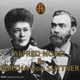 Alfred Nobel & Bertha von Suttner